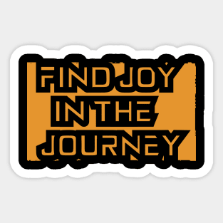 Find Joy In The Journey Sticker